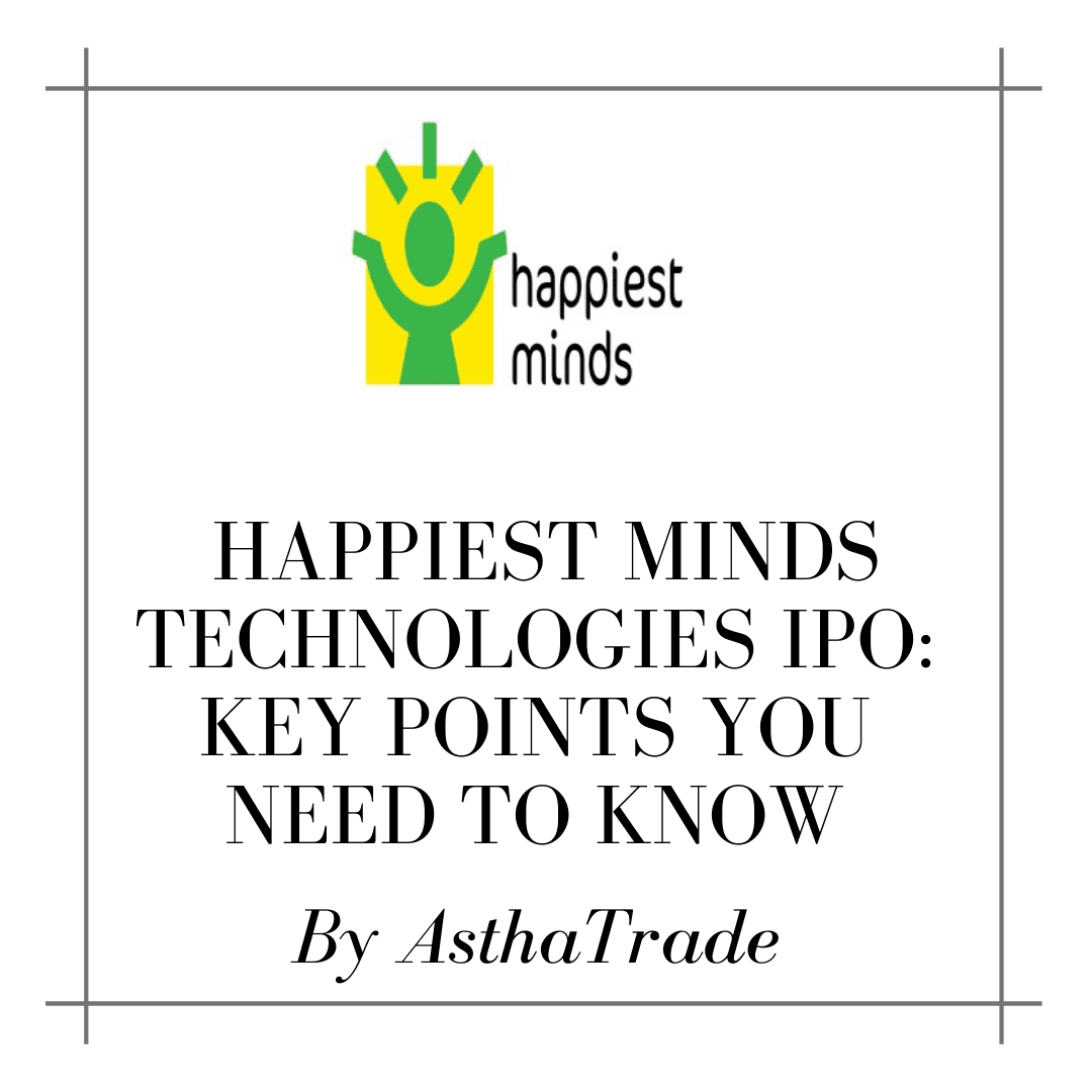 Everything You Need To Know About the Happiest Minds Technologies IPO