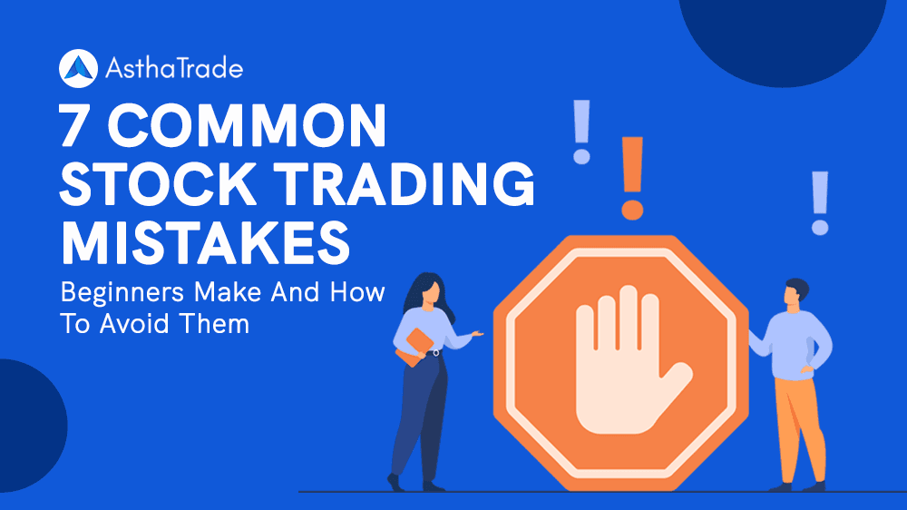 Don&#8217;t Make These 7 Common Trading Mistakes as a Beginner