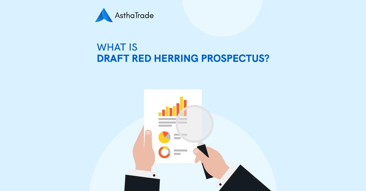 DRHP: What is Draft Red Herring Prospectus?