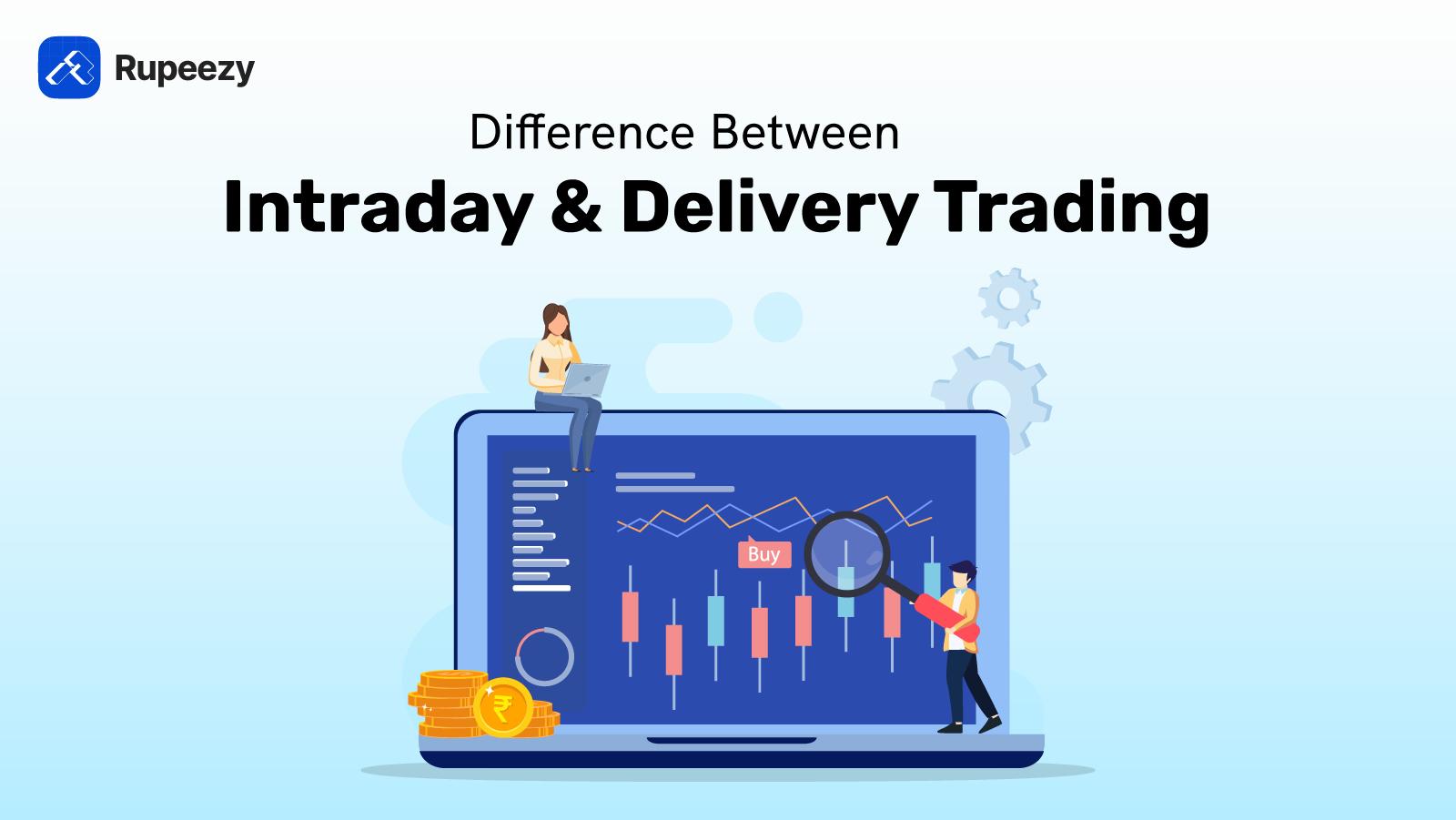 Difference Between Intraday and Delivery Trading