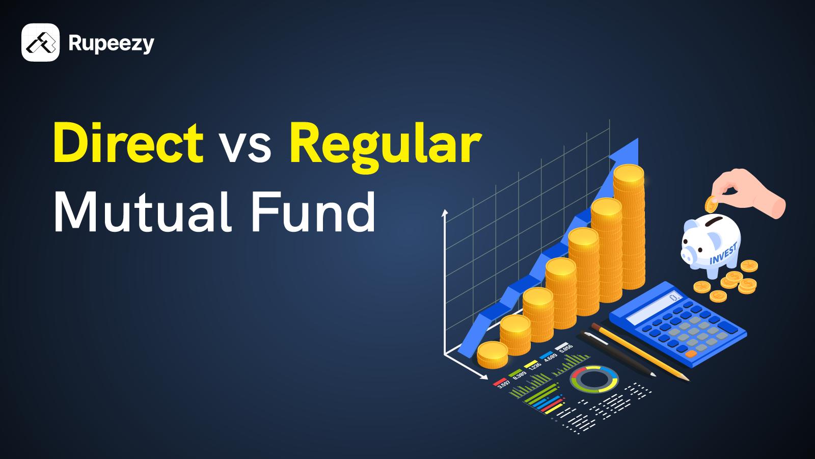 Direct vs Regular Mutual Funds: What are the Differences?