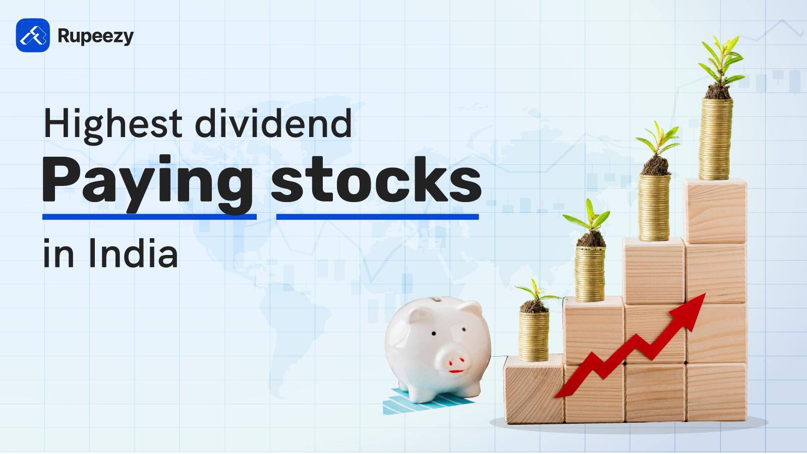 Top 10 Highest Dividend Paying Stocks in India 2025 Rupeezy