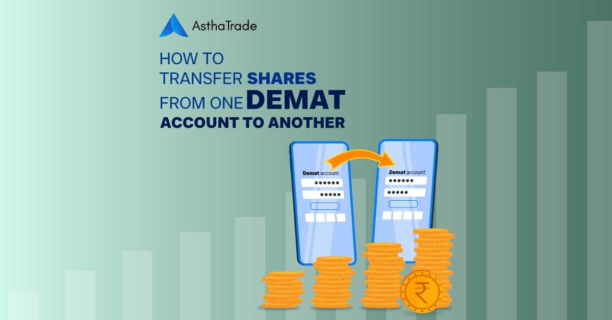 How to Easily Transfer Shares from One DEMAT Account to Another