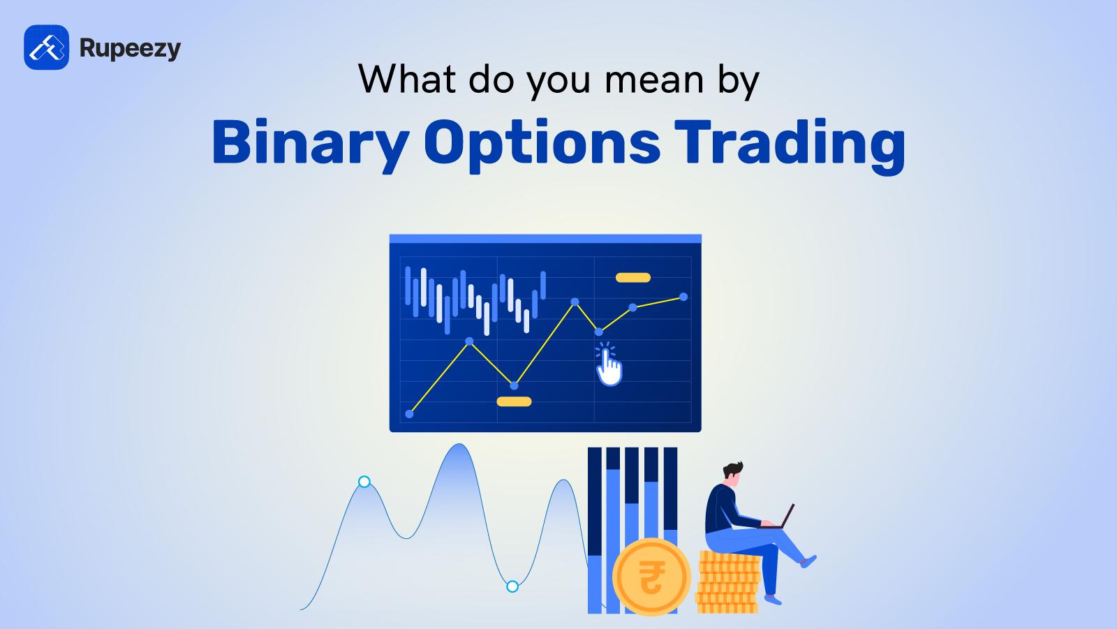 Binary Options Trading: What It is and Strategies to Trade