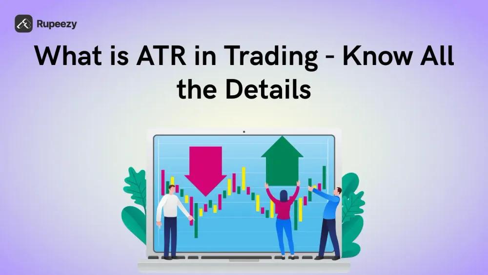 What is ATR in Trading - Know All the Details