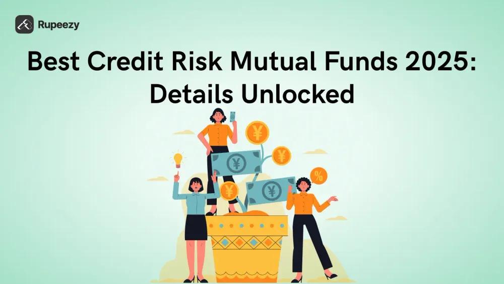 Best Credit Risk Mutual Funds 2025: Details Unlocked