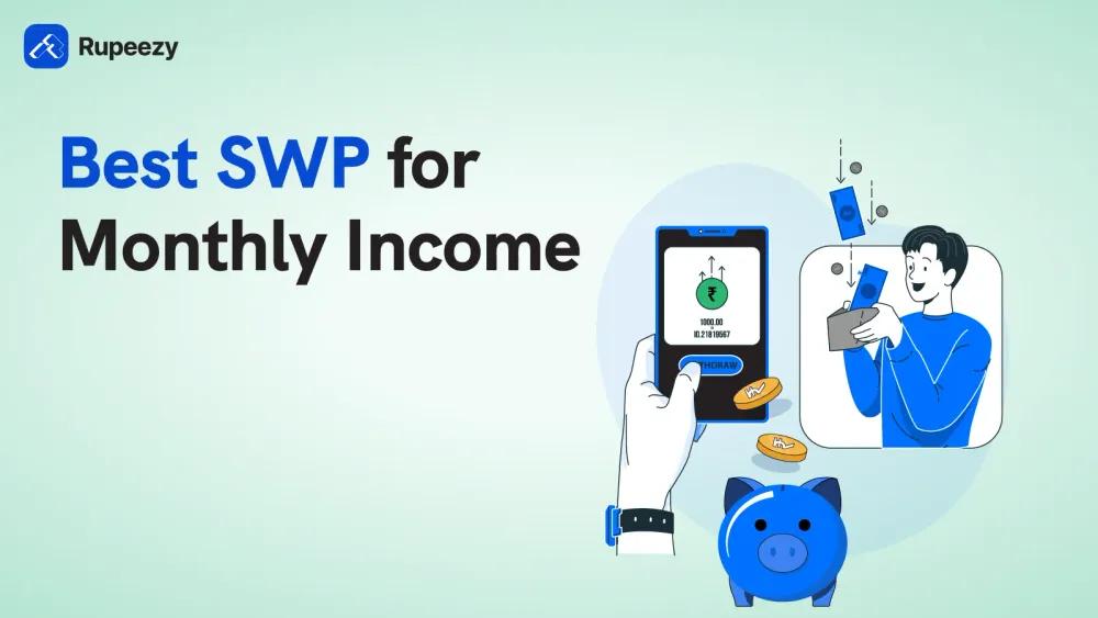 Best SWP for Monthly Income