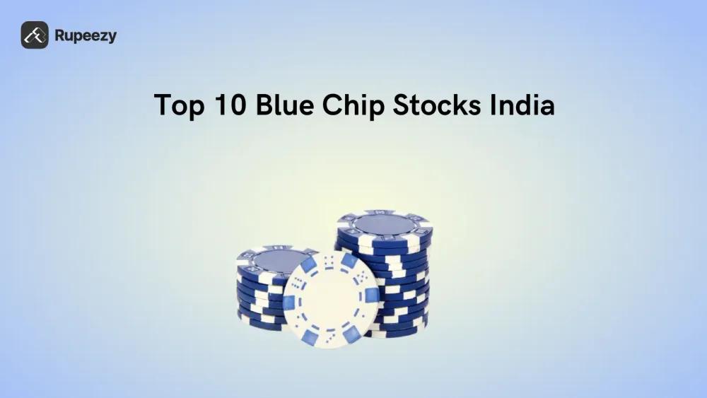 Top 10 Blue Chip Stocks India