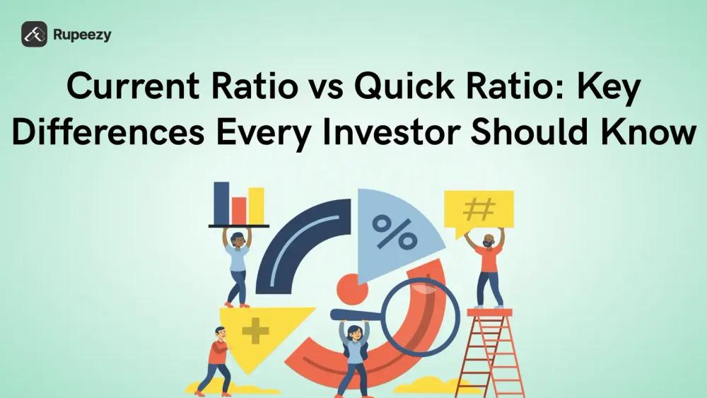 Current Ratio vs Quick Ratio: Key Differences Every Investor Should Know