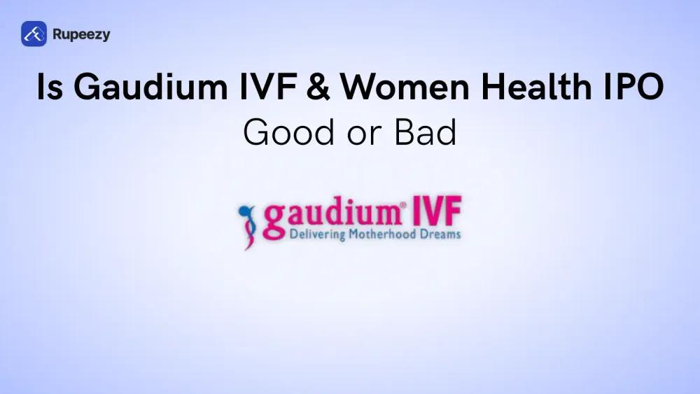 Gaudium IVF & Women Health IPO Good or Bad Illustration