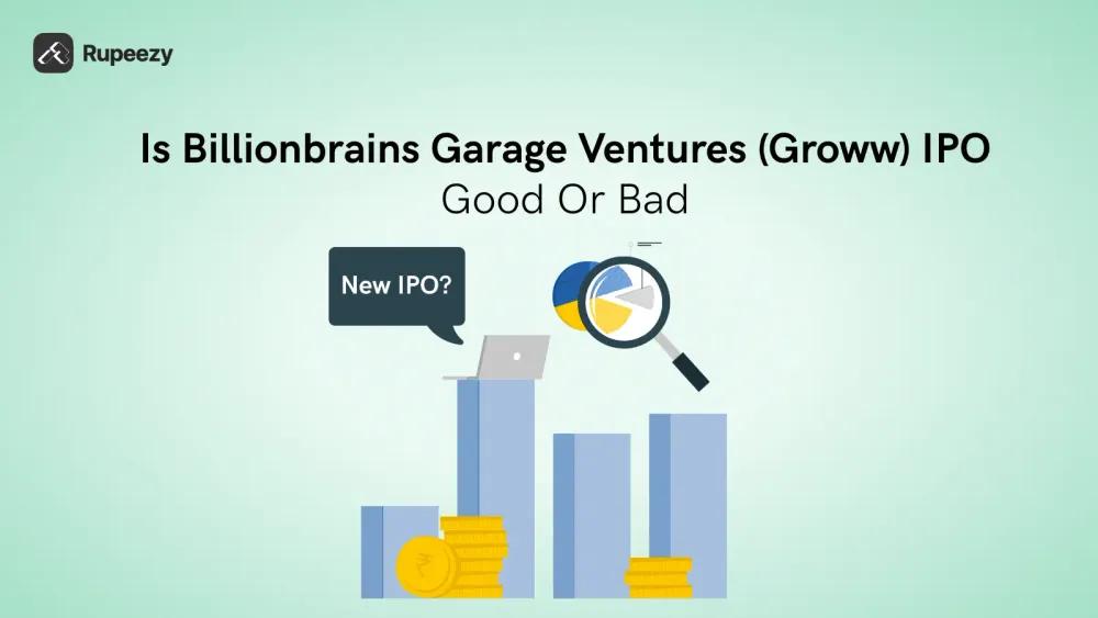 Is Billionbrains Garage Ventures (Groww) IPO Good or Bad – Detailed Review