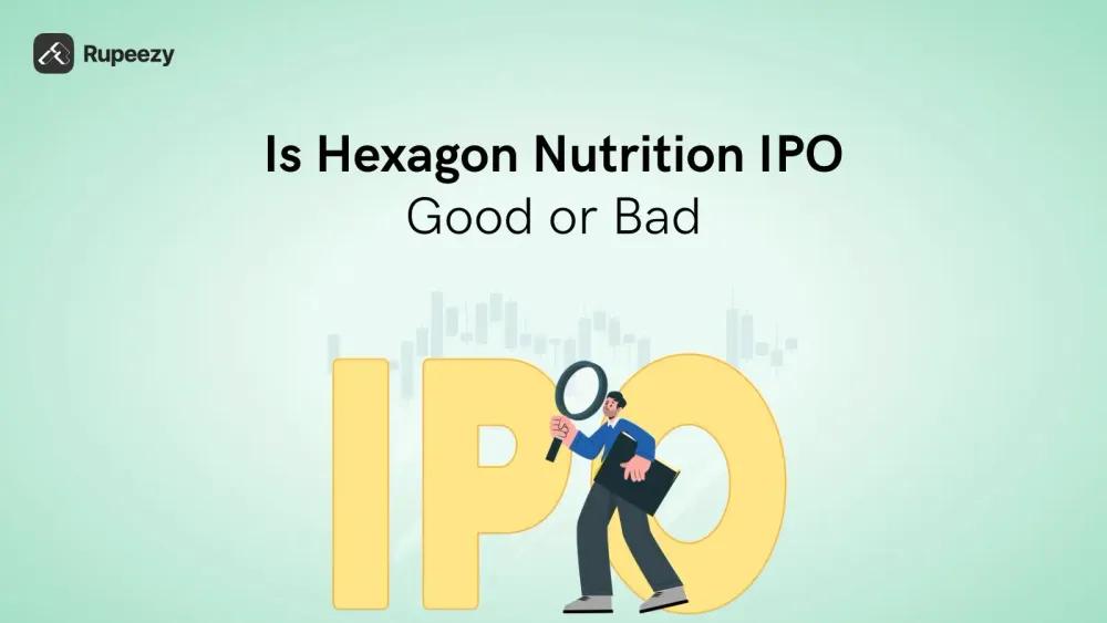 Is Hexagon Nutrition IPO Good or Bad – Detailed Review