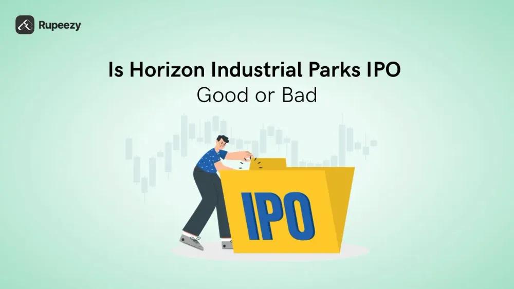 Is Horizon Industrial Parks IPO Good or Bad – Detailed Review