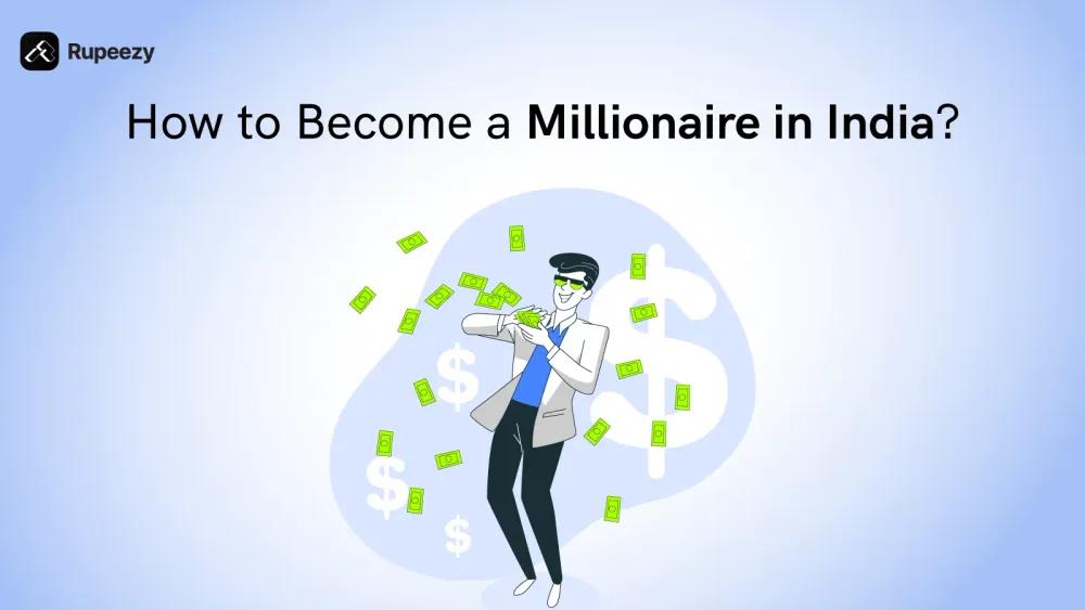 How to Become Millionaire in India