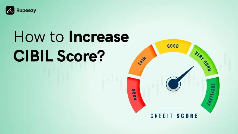 How to Increase CIBIL Score