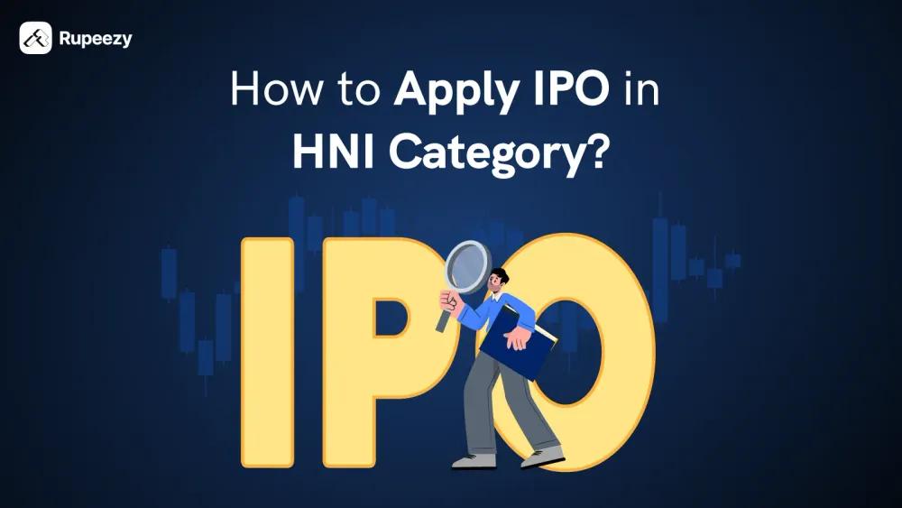 How to Apply IPO in HNI Category