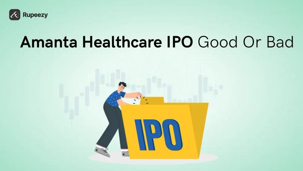 Is Amanta Healthcare IPO Good or Bad