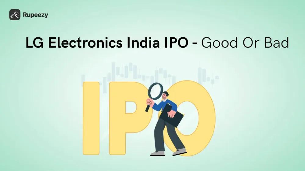 Is LG Electronics India IPO Good or Bad