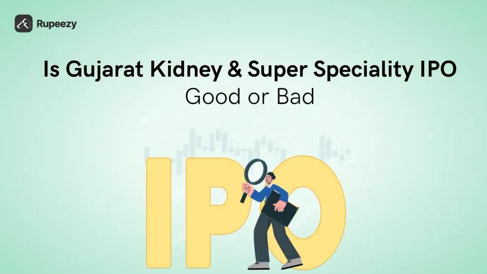 Is Gujarat Kidney & Super Speciality IPO Good or Bad