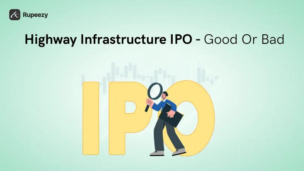 Is Highway Infrastructure IPO Good or Bad – Detailed Review