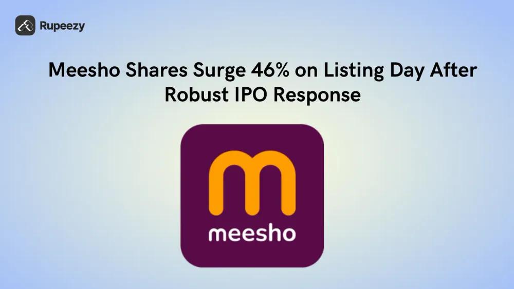 Meesho Shares Surge 46% on Listing Day After Robust IPO Response