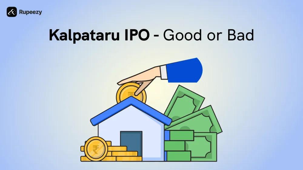 Is Kalpataru IPO Good or Bad – Detailed Review
