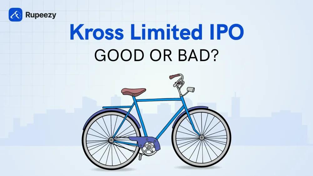 Kross IPO Good or Bad - Detailed Review