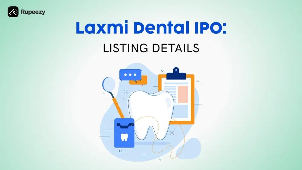 Laxmi Dental IPO Listing Details