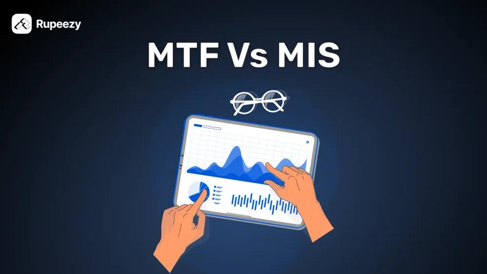MTF vs MIS - Difference Between Margin Trading and Intraday