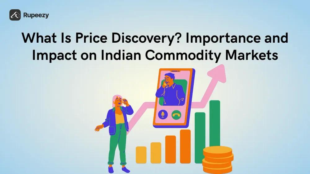 What Is Price Discovery? Importance and Impact on Indian Commodity Markets
