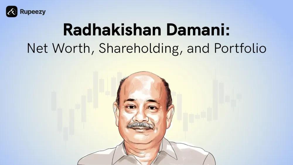 Radhakishan Damani: Biography, Portfolio, and Net Worth