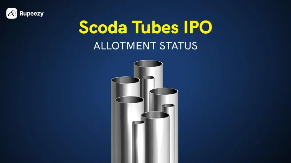 Scoda Tubes IPO Allotment Status, Allotment Date, and GMP