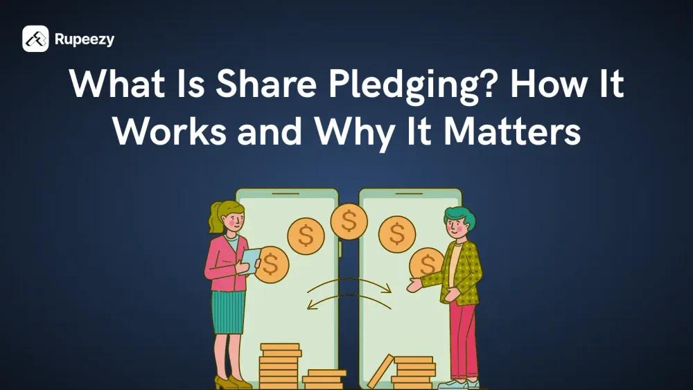 What Is Share Pledging? How It Works and Why It Matters