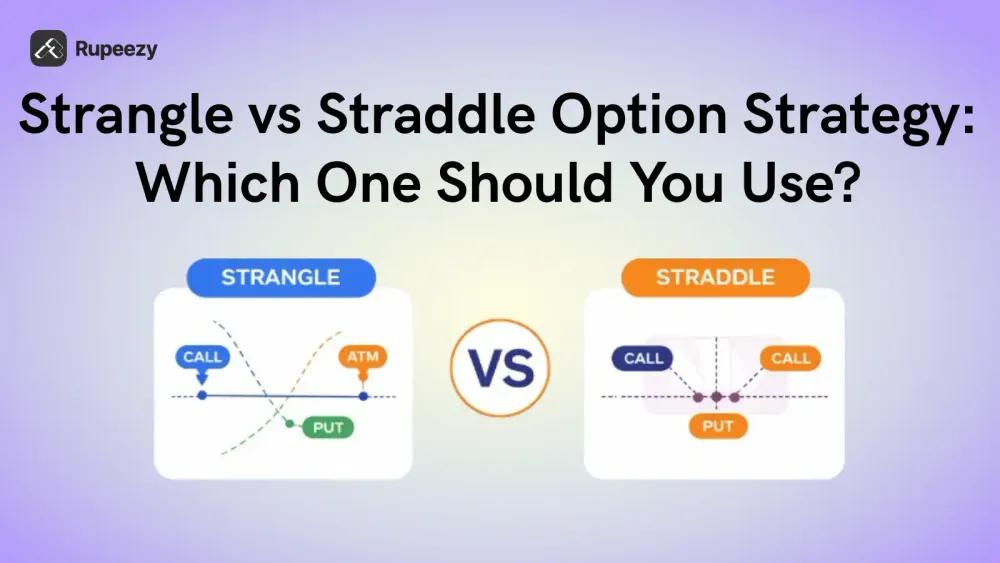 Strangle vs Straddle Option Strategy: Which One Should You Use?