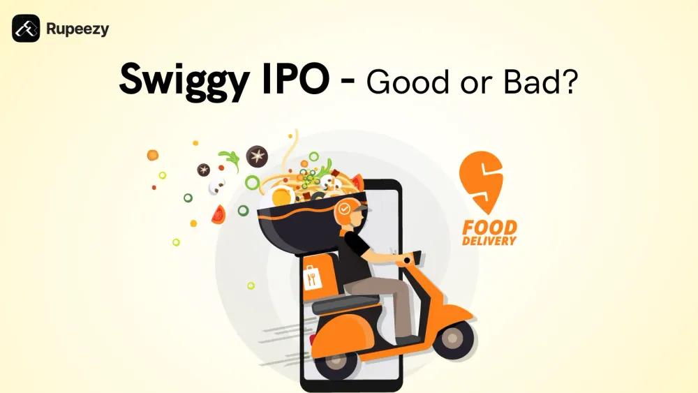 Is Swiggy IPO Good or Bad - Detailed Review