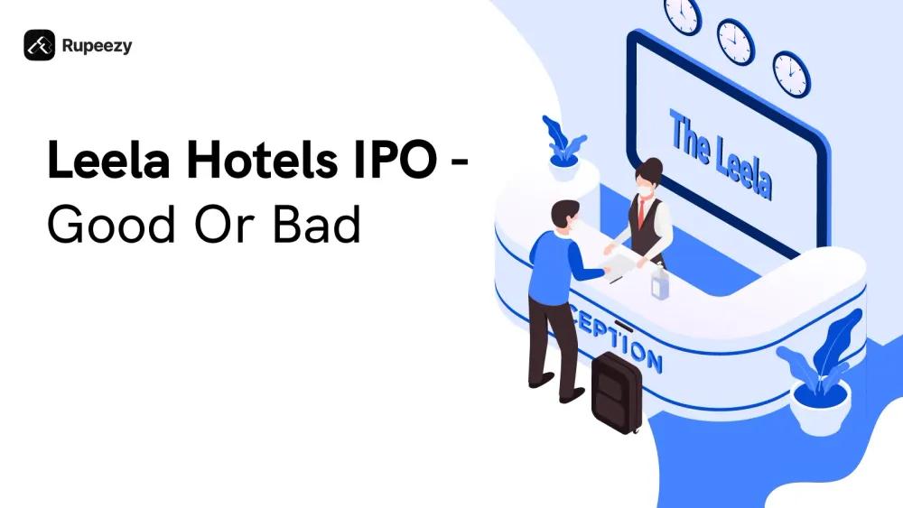Is Leela Hotels (Schloss Bangalore) IPO Good or Bad