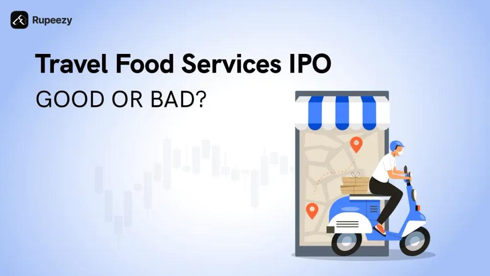 Is Travel Food Services IPO Good or Bad