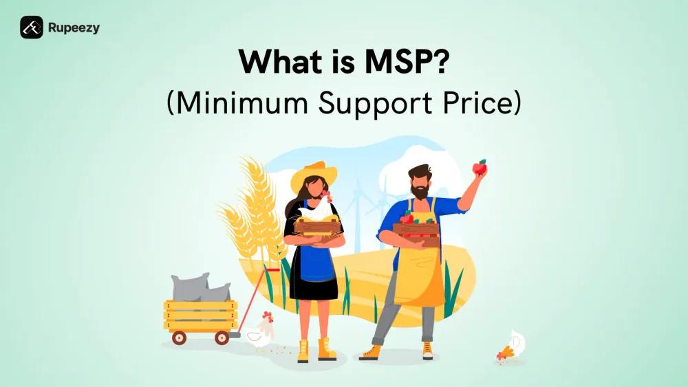 What is MSP (Minimum Support Price)