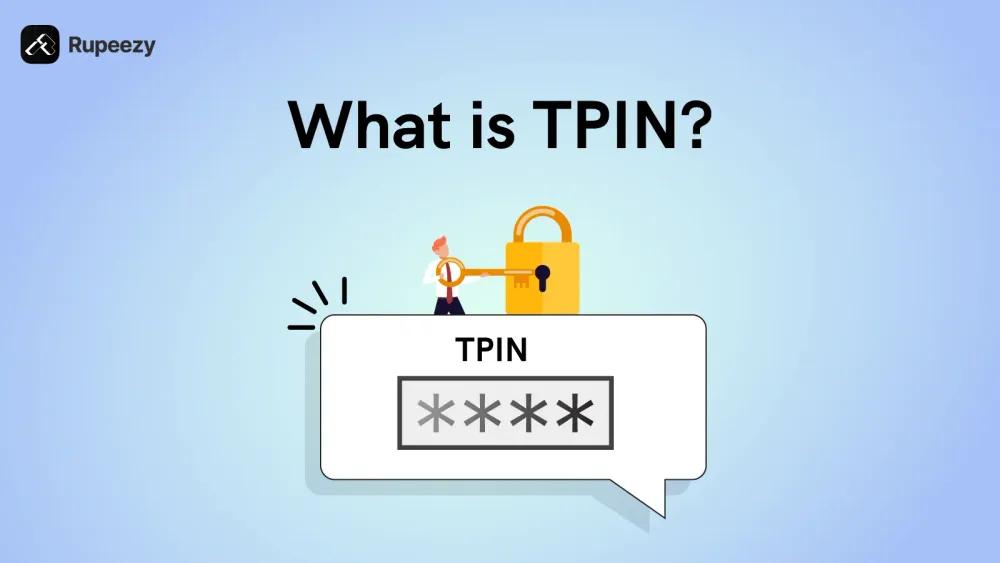 What is TPIN number - Meaning, full form, and how to generate