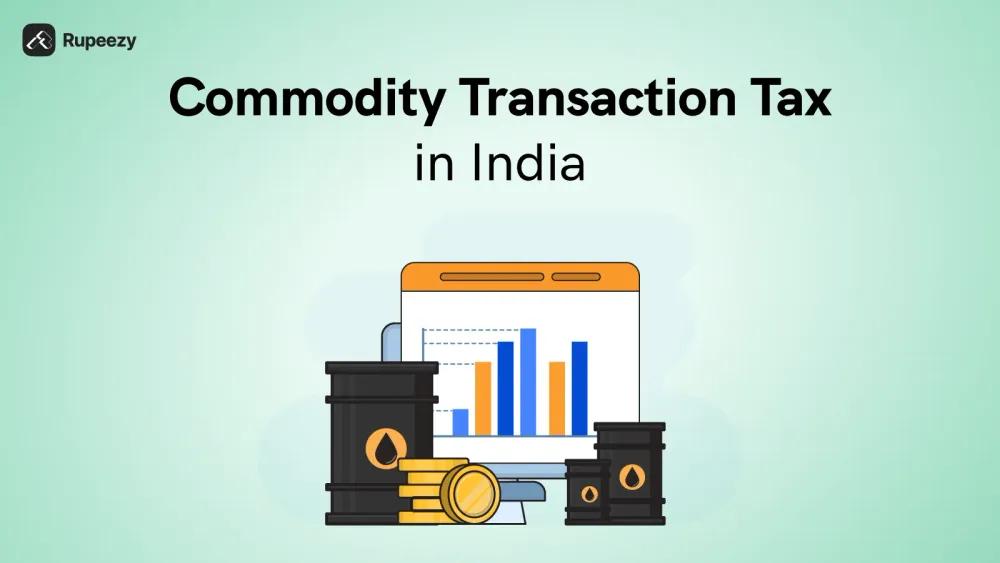Commodity Transaction Tax in India - Rate and Calculation