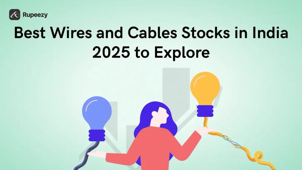 Best Wires and Cables Stocks in India 2025 to Explore