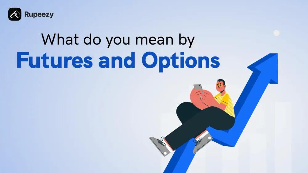 What is Future and Options