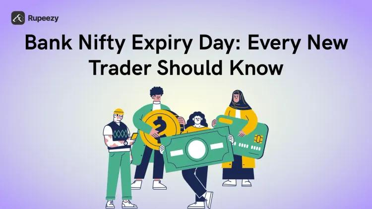 Bank Nifty Expiry Day: Every New Trader Should Know