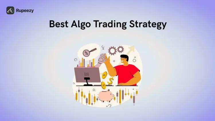 Best Algo Trading Strategy 2025