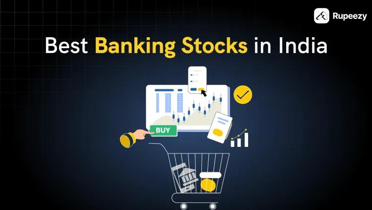 Best Banking Stocks in India 2025
