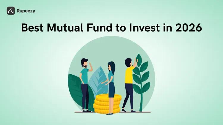 Best Mutual Fund to Invest in 2026
