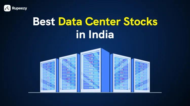Best Data Center Stocks in India 2025