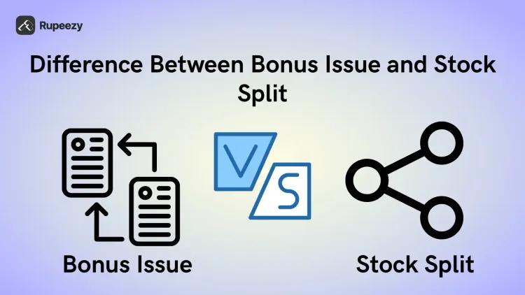 Difference Between Bonus Issue and Stock Split