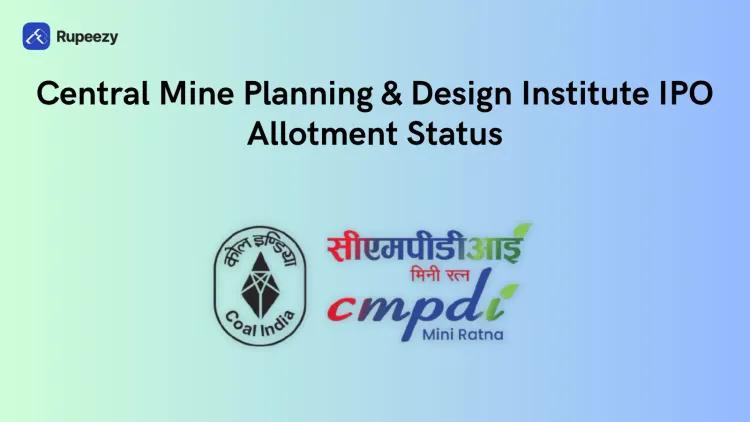 Central Mine Planning & Design Institute (CMPDI) IPO Allotment Status