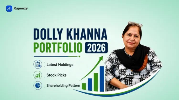 Dolly Khanna Portfolio 2026: Latest Holdings, Stock Picks & Shareholding